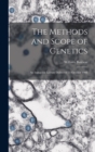 Image for The Methods and Scope of Genetics : An Inaugural Lecture Delivered 23 October 1908