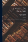 Image for Le Neveu De Rameau : Satyre Publiee Pour La Premiere Fois Sur Le Manuscrit Original Autographe