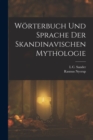 Image for Worterbuch Und Sprache Der Skandinavischen Mythologie
