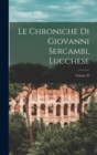 Image for Le Chroniche Di Giovanni Sercambi, Lucchese; Volume 20
