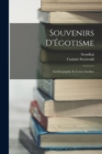 Image for Souvenirs D&#39;Egotisme : Autobiographie Et Lettres Inedites
