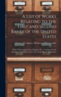 Image for A List of Works Relating to the First and Second Banks of the United States : With Chronological List of Reports, Etc., Contained in the American State Papers and in the Congressional Documents