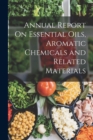 Image for Annual Report On Essential Oils, Aromatic Chemicals and Related Materials