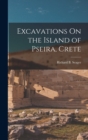 Image for Excavations On the Island of Pseira, Crete
