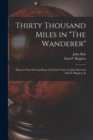 Image for Thirty Thousand Miles in &quot;The Wanderer&quot;