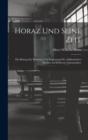 Image for Horaz Und Seine Zeit : Ein Beitrag Zur Belebung Und Erganzung Der Altklassischen Studien Auf Hoheren Lehranstalten