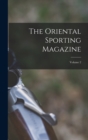Image for The Oriental Sporting Magazine; Volume 2