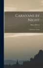 Image for Caravans by Night
