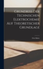Image for Grundriss Der Technischen Elektrochemie Auf Theoretischer Grundlage