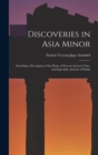 Image for Discoveries in Asia Minor : Including a Description of the Ruins of Several Ancient Cities, and Especially Antioch of Pisidia