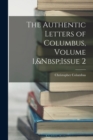 Image for The Authentic Letters of Columbus, Volume 1, Issue 2