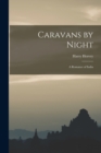 Image for Caravans by Night