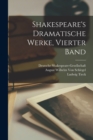 Image for Shakespeare&#39;s Dramatische Werke, Vierter Band