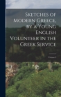 Image for Sketches of Modern Greece, by a Young English Volunteer in the Greek Service; Volume 2