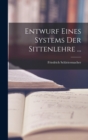 Image for Entwurf Eines Systems Der Sittenlehre ...