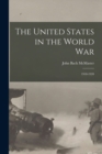 Image for The United States in the World War : 1918-1920