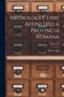 Image for Necrologi E Libri Affini Della Provincia Romana; Volume 44