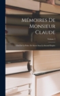 Image for Memoires De Monsieur Claude : Chef De La Police De Surete Sous Le Second Empire; Volume 1