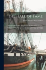Image for The Hall of Fame : Being the Official Book Authorized by the New York University Senate As a Statement of the Origin and Constitution of the Hall of Fame, and of Its History Up to the Close of the Yea