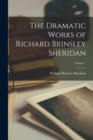 Image for The Dramatic Works of Richard Brinsley Sheridan; Volume 1