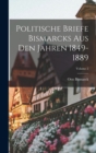 Image for Politische Briefe Bismarcks Aus Den Jahren 1849-1889; Volume 2