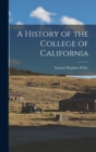 Image for A History of the College of California