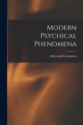 Image for Modern Psychical Phenomena