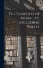 Image for The Elements of Morality, Including Polity; Volume 1