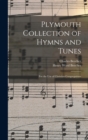 Image for Plymouth Collection of Hymns and Tunes : For the Use of Christian Congregations