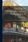 Image for Deutsch-Negerenglisches Worterbuch; Nebst Einem Anhang, Negerenglische Spruchworter Enthaltend