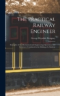 Image for The Practical Railway Engineer