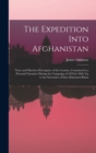 Image for The Expedition Into Afghanistan : Notes and Sketches Descriptive of the Country, Contained in a Personal Narrative During the Campaign of 1839 &amp; 1840, Up to the Surrender of Dost Mahomed Khan