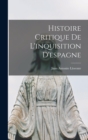 Image for Histoire Critique De L&#39;inquisition D&#39;espagne