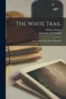 Image for The White Trail