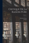 Image for Critique De La Raison Pure; Volume 1