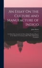 Image for An Essay On the Culture and Manufacture of Indigo