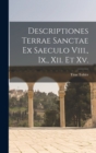 Image for Descriptiones Terrae Sanctae Ex Saeculo Viii., Ix., Xii. Et Xv.