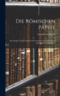 Image for Die Romischen Papste : Ihre Kirche Und Ihr Staat Im Sechszehnten Und Siebzehnten Jahrhundert, Dritter Band