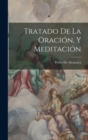 Image for Tratado De La Oracion, Y Meditacion