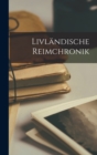 Image for Livlandische Reimchronik