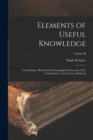 Image for Elements of Useful Knowledge : : Containing a Historical and Geographical Account of the United States: For the Use of Schools; Volume II