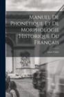 Image for Manuel De Phon?tique Et De Morphologie Historique Du Fran?ais