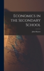 Image for Economics in the Secondary School