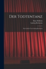 Image for Der Todtentanz : Ein Gedicht von Ludwig Bechstein