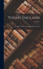 Image for Young England : Being Vivian Grey, Coningsby, Sybil, Tancred; Volume 3
