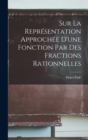 Image for Sur La Representation Approchee D&#39;une Fonction Par Des Fractions Rationnelles