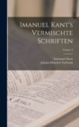 Image for Imanuel Kant&#39;s Vermischte Schriften; Volume 3