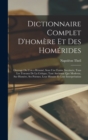 Image for Dictionnaire Complet D&#39;homere Et Des Homerides