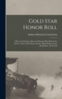 Image for Gold Star Honor Roll : A Record of Indiana Men and Women Who Died in the Service of the United States and the Allied Nations in the World War. 1914-1918