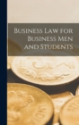 Image for Business Law for Business Men and Students